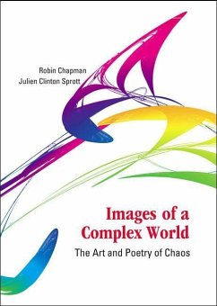 Images of a Complex World: The Art and Poetry of Chaos [With CDROM] - Chapman, Robin S.; Sprott, Julien Clinton