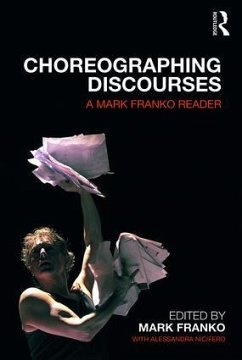 Choreographing Discourses - Franko, Mark