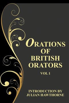Orations of British Orators Vol. One Orations of British Orators Vol. One