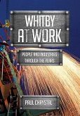 Whitby at Work: People and Industries Through the Years