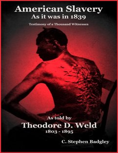 Cover American Slavery As It Was in 1839 - Testimony of a Thousand Witnesses (eBook, ePUB)