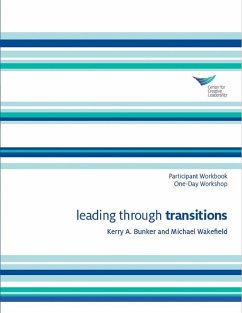 Leading Through Transitions Participant Workbook One-Day Workshop (eBook, PDF) - Bunker, Kerry A.; Wakefield, Michael