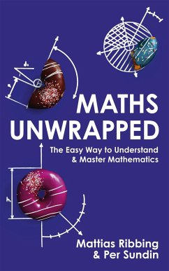 Maths Unwrapped - Ribbing, Mattias; Sundin, Per