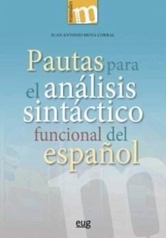 Pautas para el análisis sintáctico funcional del español - Moya Corral, Juan Antonio