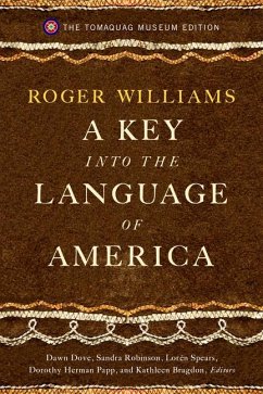 A Key Into the Language of America: The Tomaquag Museum Edition - Williams, Roger
