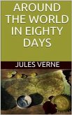 Around the World in Eighty Days (eBook, ePUB)