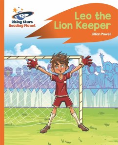 Reading Planet - Leo the Lion Keeper - Orange: Rocket Phonics - Powell, Jillian