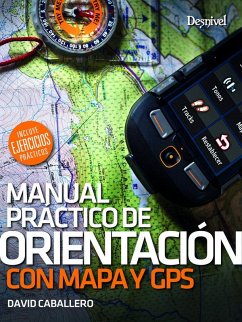 Manual práctico de orientación con mapa y GPS - Caballero Molano, David