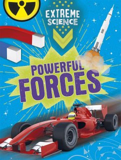 Extreme Science: Powerful Forces - Richards, Jon; Colson, Rob