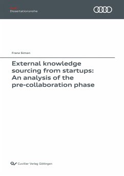 External knowledge sourcing from startups: An analysis of the pre-collaboration phase (Band 133) - Simon, Franz