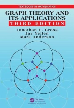 Graph Theory and Its Applications - Gross, Jonathan L. (Columbia University, New York, USA); Yellen, Jay (Rollins College, Winter Park, Florida, USA); Anderson, Mark