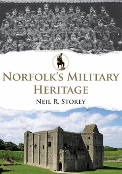 Norfolk's Military Heritage - Storey, Neil R.
