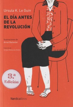 El día antes de la revolución - Le Guin, Ursula K.; Pez, Ana