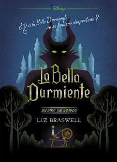 La Bella Durmiente : un giro inesperado - Disney, Walt; Braswell, Liz