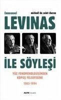 Emmanuel Levinas ile Söylesi - De Saint Cheron, Michael