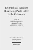 Epigraphical Evidence Illustrating Paul's Letter to the Colossians Epigraphical Evidence Illustrating Paul's Letter to the Colossians