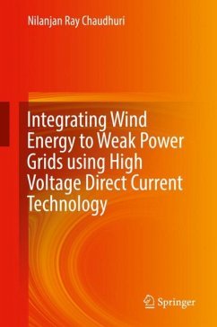 Integrating Wind Energy to Weak Power Grids using High Voltage Direct Current Technology - Chaudhuri, Nilanjan Ray