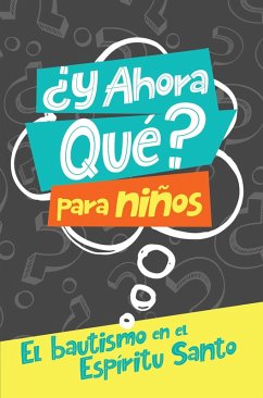 Cover ¿Y ahora qué? Para niños: Bautismo en el Espíritu Santo (eBook, PDF)