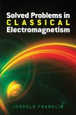 Solved Problems in Classical Electromagnetism (eBook, ePUB)