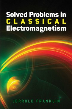 Solved Problems in Classical Electromagnetism (eBook, ePUB) - Franklin, Jerrold