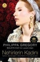 Nehirlerin Kadini - Gregory, Philippa