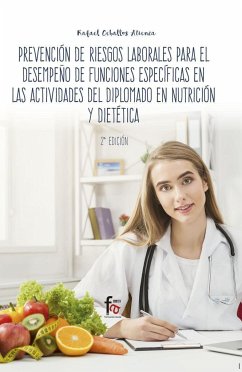 Prevención de riesgos laborales para el desempeño de funciones especificas en las actividades del diplomado en nutricion y dietetica - Ceballos Atienza, Rafael