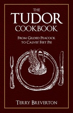 The Tudor Cookbook - Breverton, Terry