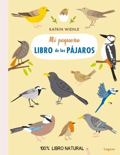 Mi pequeño libro de los pájaros - Wiehle, Katrin