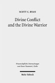 Divine Conflict and the Divine Warrior Divine Conflict and the Divine Warrior