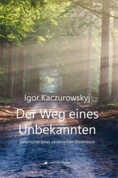 Der Weg eines Unbekannten - Kaczurowskyj, Igor
