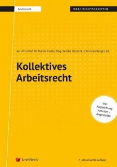 Kollektives Arbeitsrecht (Skriptum) - Gruber-Risak, Martin;Obrecht, Sascha;Berger, Christian