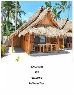 Ecolodges and Glamping (eBook, ePUB) - Taino, Vahine