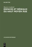 Espaces et réseaux du haut moyen âge (eBook, PDF)