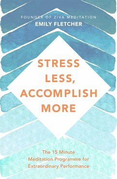 Stress Less, Accomplish More - Fletcher, Emily