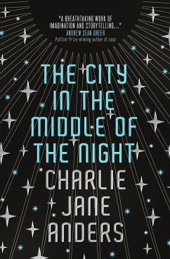 The City in the Middle of the Night - Anders, Charlie Jane