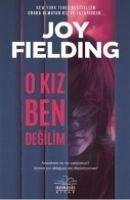 O Kiz Ben Degilim - Fielding, Joy