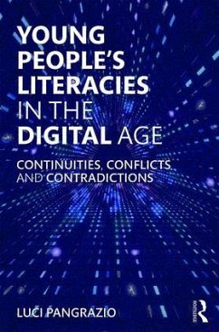 Young People's Literacies in the Digital Age - Pangrazio, Luci