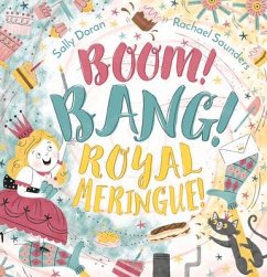 Boom! Bang! Royal Meringue! - Doran, Sally