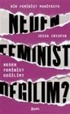 Neden Feminist Degilim