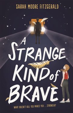 A Strange Kind of Brave - Moore Fitzgerald, Sarah