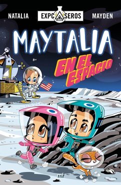 Maytalia en el espacio - Machuca Tello, Natalia; Cibantos Muñoz, Jesús; Natalia; Mayden