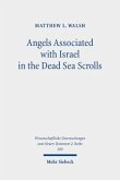 Angels Associated with Israel in the Dead Sea Scrolls Angels Associated with Israel in the Dead Sea Scrolls