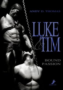 Luke & Tim: Bound Passion - Thomas, Andy D.