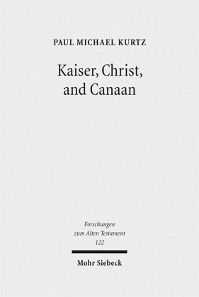 Kaiser, Christ, and Canaan Kaiser, Christ, and Canaan