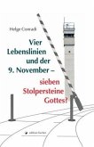 Vier Lebenslinien und der 9. November - sieben Stolpersteine Gottes?