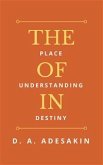 The Place of Understanding in Destiny (eBook, ePUB)