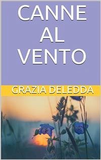 Canne al vento (eBook, ePUB) - Deledda, Grazia