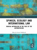 Spinoza, Ecology and International Law (eBook, ePUB) Spinoza, Ecology and International Law (eBook, ePUB)
