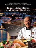My Travel Adventures and Secret Recipes: Culinary Adventures with Secret Recipes (eBook, ePUB)