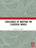 Challenges of Mapping the Classical World (eBook, PDF)